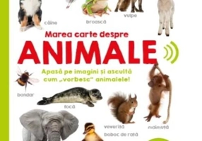 Marea carte despre animale – carte cu sunete