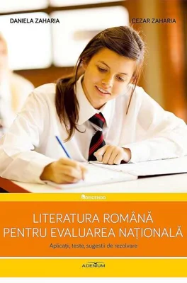 Literatura română pentru Evaluarea Națională (gimnaziu). Aplicații, teste, sugestii de rezolvare