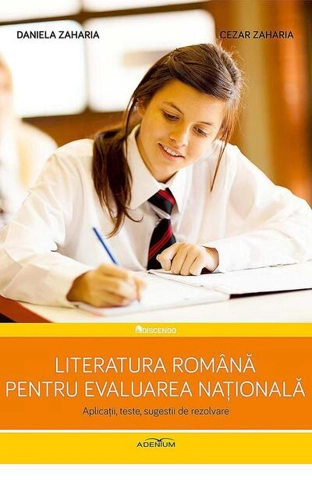 Literatura română pentru Evaluarea Națională (gimnaziu). Aplicații, teste, sugestii de rezolvare