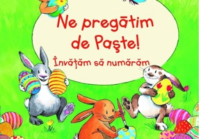 Ne pregătim de Paște! Învățăm să numărăm