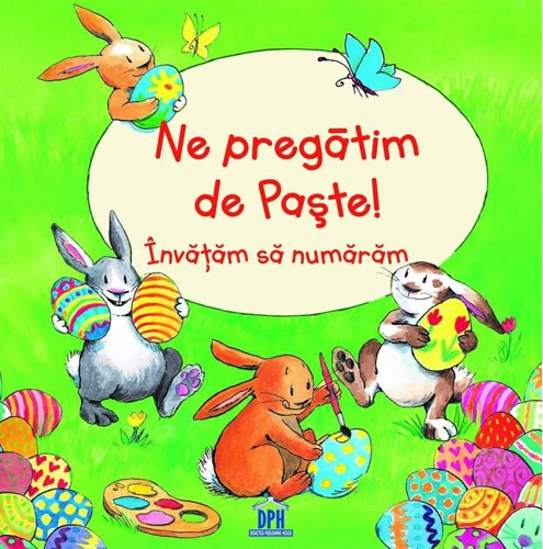 Ne pregătim de Paște! Învățăm să numărăm