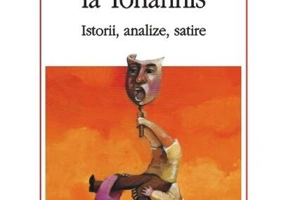 De la Burebista la Iohannis. Istorii, analize, satire