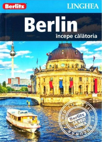 Berlin - începe călătoria