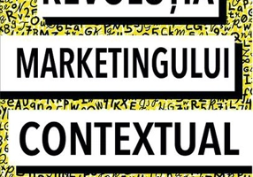 Revoluția marketingului contextual