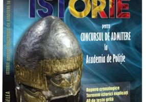 Istorie pentru concursul de admitere la Academia de Poliție