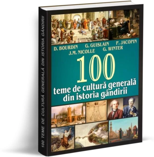 100 teme de cultură generală din istoria gândirii