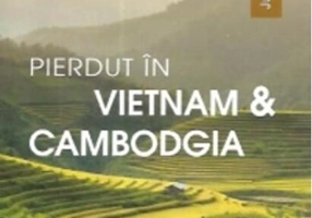 Pierdut în Vietnam și Cambodgia. Jurnal de călătorie