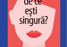Știi de ce ești singură?