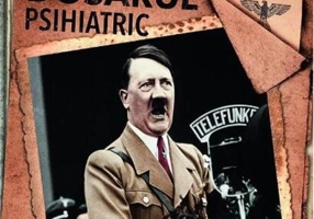 Hitler. Dosarul psihiatric