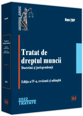 Tratat de dreptul muncii. Doctrină și jurisprudență. Ediția a V-a, revăzută și adăugită - 2024