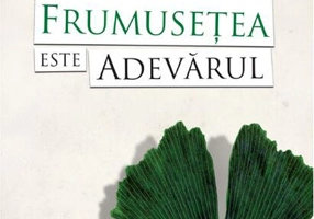 De ce frumuseţea este adevărul