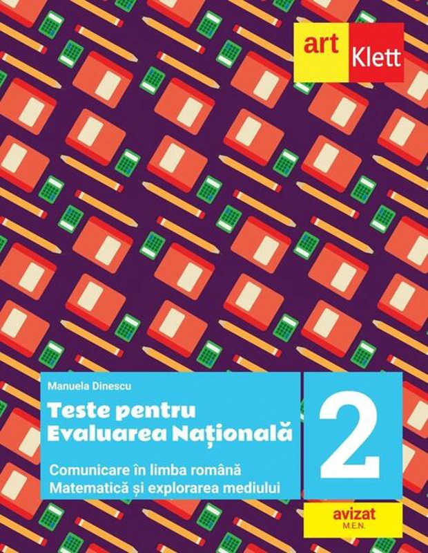 Teste pentru evaluarea națională la finalul clasei a II-a. Comunicare în limba română. Matematică și explorarea mediului