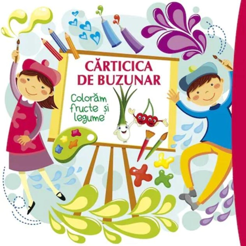 Cărticica de buzunar 3. Colorăm fructe și legume
