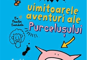 Super uimitoarele aventuri ale purcelușului