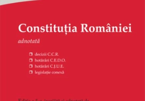 Constituția României. Decizii ale Curții Constituționale, hotărâri C.E.D.O., hotărâri C.J.U.E., legislație conexă. Ed. 5