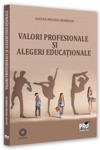 Valori profesionale și alegeri educaționale