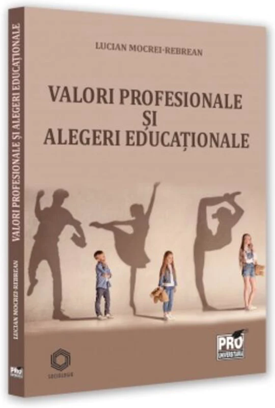 Valori profesionale și alegeri educaționale