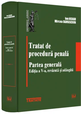 Tratat de procedură penală. Partea generală
