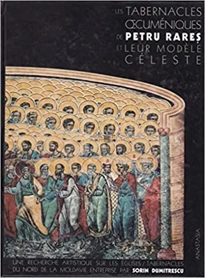 Les tabernacles oecuméniques de Petru Rareș et leur modèle Céleste