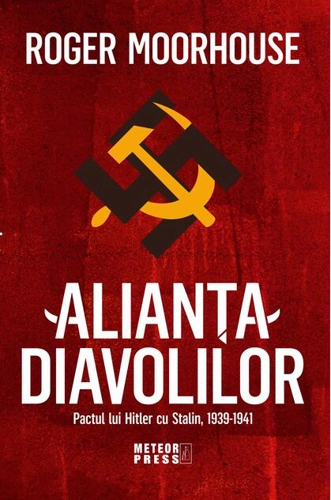 Alianța Diavolilor. Pactul lui Hitler cu Stalin, 1939-1941