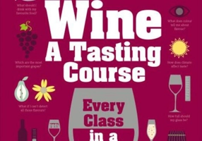 Wine: A Tasting Course