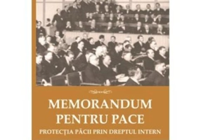 Memorandum pentru pace. Protecția păcii prin dreptul intern