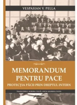 Memorandum pentru pace. Protecția păcii prin dreptul intern