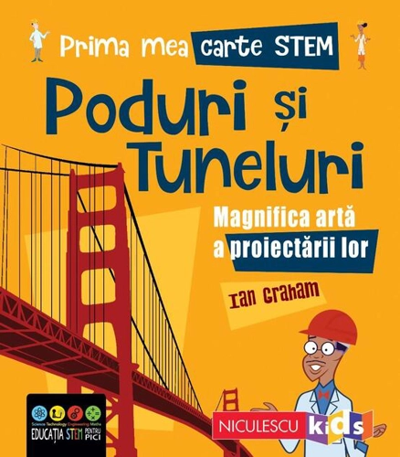 Poduri și tuneluri. Prima mea carte Stem