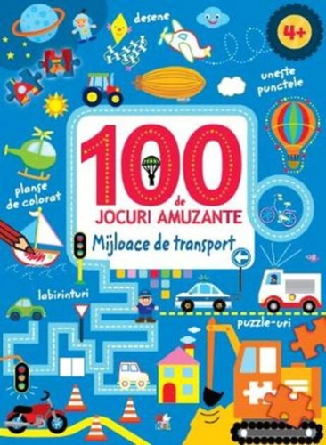 100 de jocuri amuzante. Mijloace de transport