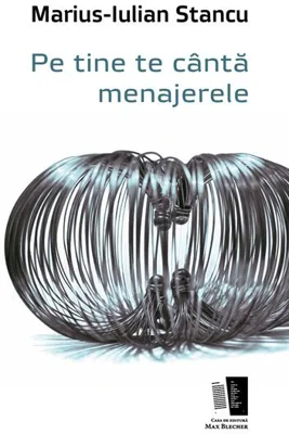 Pe tine te cântă menajerele