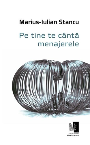 Pe tine te cântă menajerele