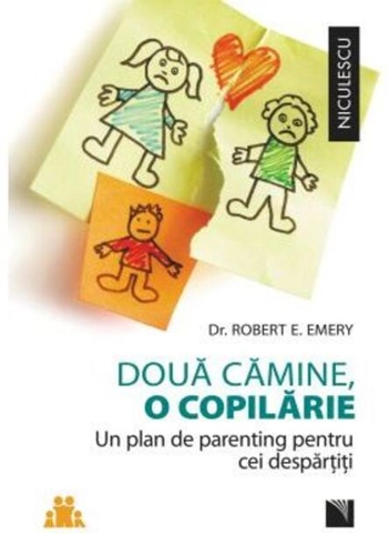 Două cămine, o copilărie. Un plan de parenting pentru cei despărţiţi.
