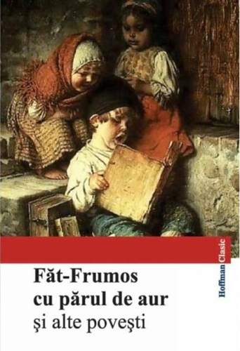 Făt-Frumos cu părul de aur și alte povești