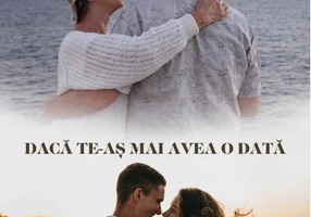 Dacă te-aș mai avea o dată