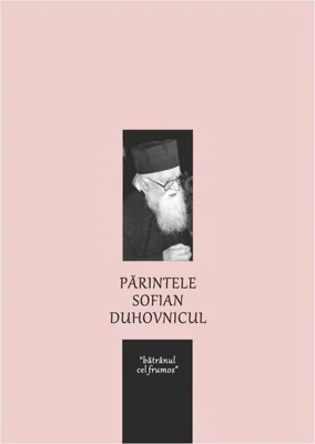 Părintele Sofian - Duhovnicul