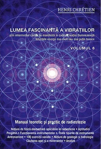 Lumea fascinantă a vibrațiilor (Vol.6)