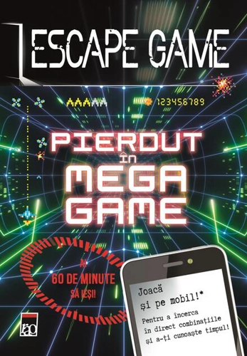 Escape game. Pierdut în Mega Game
