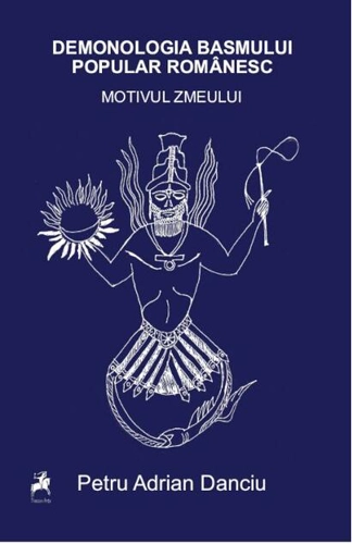 Demonologia basmului popular românesc. Motivul zmeului