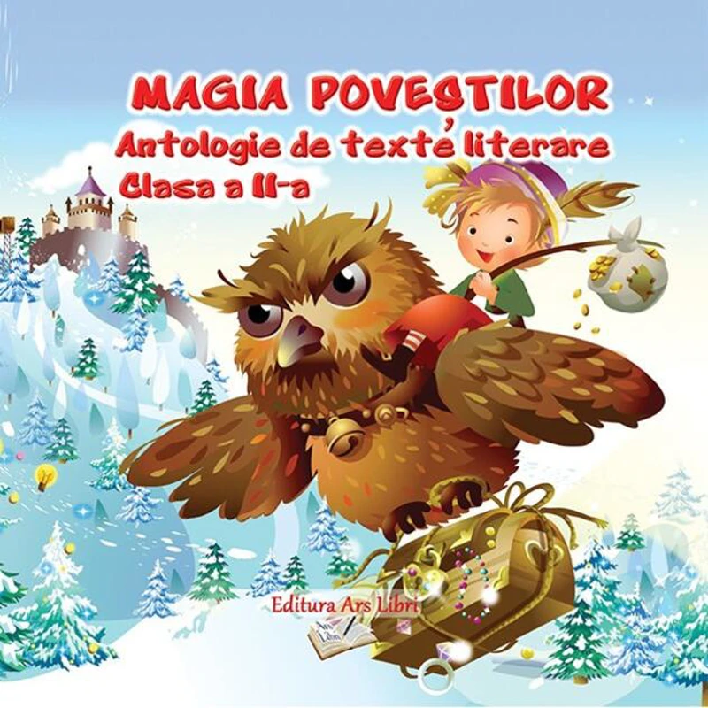 Magia poveștilor, Clasa II - Antologie de texte literare