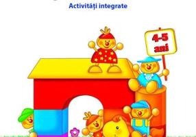 Îmi place la grădiniță. Să știu mai mult. Activități integrate. 4-5 ani