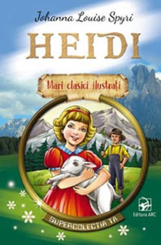 Heidi. Mari clasici ilustrați (repovestire)