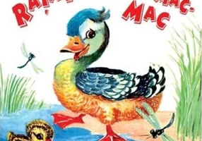 Raţa face: mac-mac-mac. Să creşti mare!