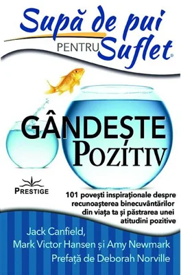 Supă de pui pentru suflet: Gândeşte pozitiv