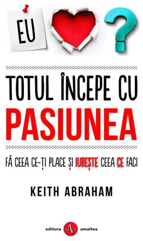 Totul începe cu pasiunea