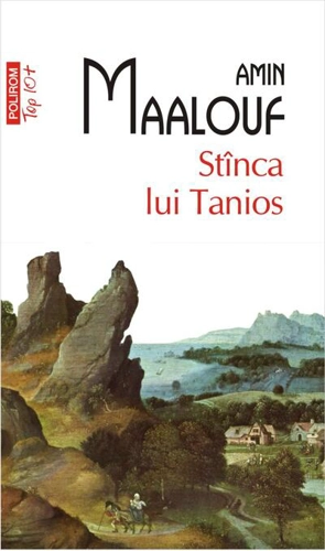 Stînca lui Tanios (Top 10+)