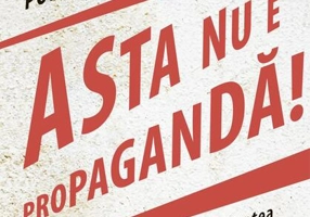 Asta nu e propagandă!