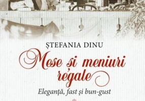 Mese și meniuri regale. Eleganță, fast și bun-gust