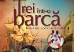Trei într-o barcă (fără a mai socoti şi câinele)