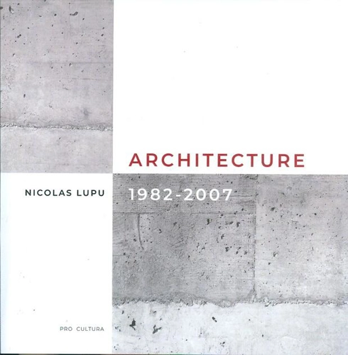 Architecture 1982-2007 (ediție bilingvă franceză-engleză)