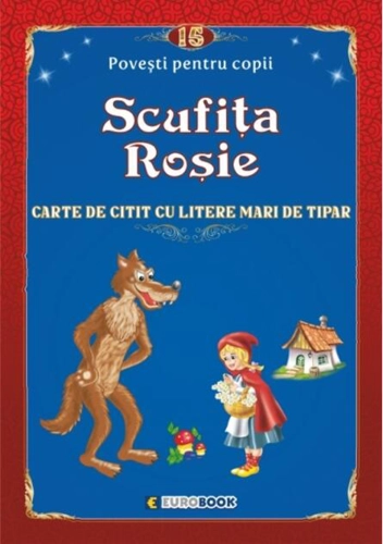 Povești pentru citit: Scufița roșie